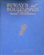 Brandt,Francis Burke. Byways and Boulevards... Philadelphia: Corn Exhange National Bank, 1925