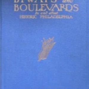 Brandt,Francis Burke. Byways and Boulevards... Philadelphia: Corn Exhange National Bank, 1925