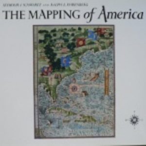 Schwartz, Seymour. The Mapping of America. New Jersey: Wellfleet Press, 2000