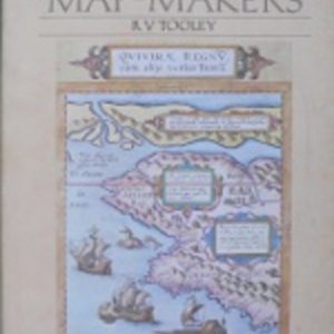 Tooley, R.V. Maps and Map-Makers. New York: Crown Publishers, Inc. 1978